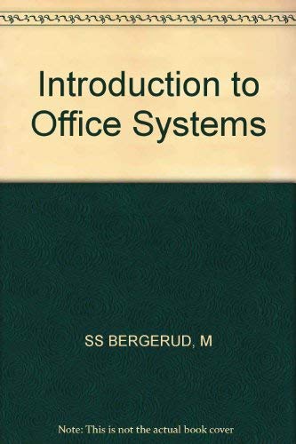 Introduction to Office Systems: An Abridgment of Word and Information Processing (9780471855323) by Bergerud, Marly