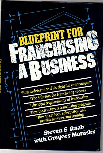 Stock image for The Blueprint For Franchising A Business for sale by Wonder Book