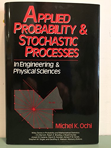 9780471857426: Applied Probability and Stochastic Processes: In Engineering and Physical Sciences (Wiley Series in Probability and Statistics)