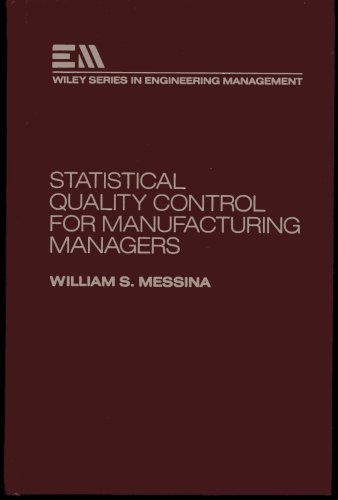 9780471857747: Statistical Quality Control for Manufacturing Managers (Wiley Series in Engineering and Technology Management)