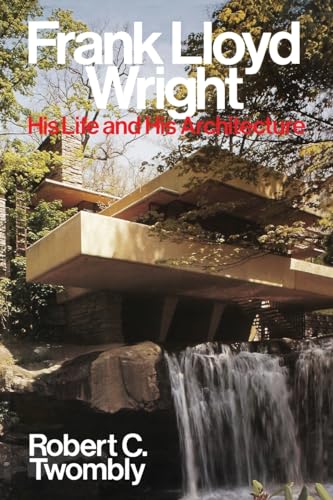Imagen de archivo de Frank Lloyd Wright: His Life and His Architecture a la venta por ThriftBooks-Atlanta