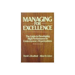 Imagen de archivo de WIE Managing for Excellence: The Guide to Developing High Performance in Contemporary Organizations (Wiley Management Series on Problem Solving, Decision Making and Strategic Thinking) a la venta por More Than Words