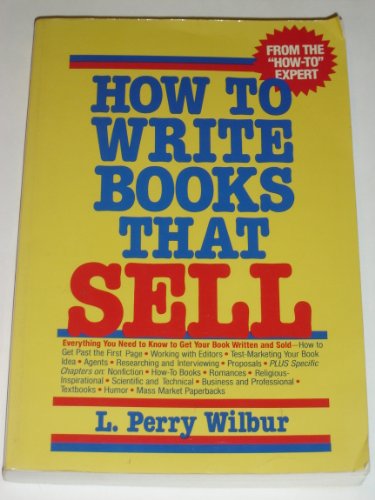 9780471858294: Wilbur: How to Write Books That Sell (Pr Only)