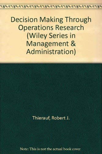 Stock image for Decision making through operations research (Wiley series in management and administration) for sale by HPB-Red