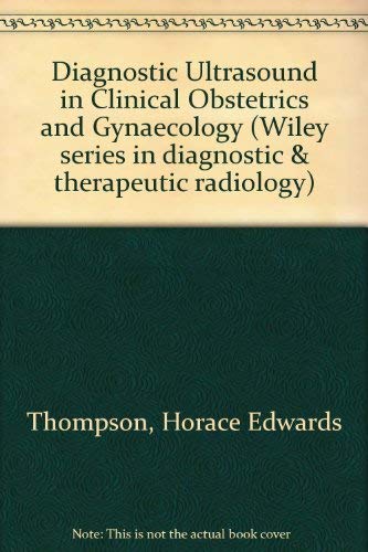 9780471860808: Diagnostic ultrasound in clinical obstetrics and gynecology (Wiley series in diagnostic and therapeutic radiology)