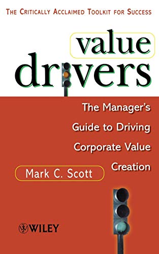 Beispielbild fr Value Drivers: The Manager's Guide for Driving Corporate Value Creation zum Verkauf von Wonder Book