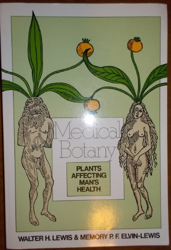 Imagen de archivo de Medical Botany: Plants Affecting Man's Health (A Wiley-Interscience Publication) a la venta por Voyageur Book Shop