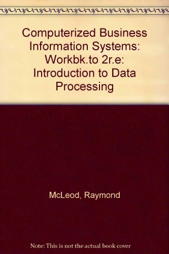 Computerized Business Information Systems: An Introduction to Data Processing (9780471862116) by Forkner