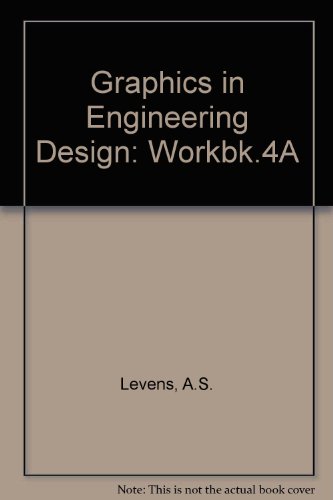 9780471862444: Graphics in Engineering Design: Workbk.4A