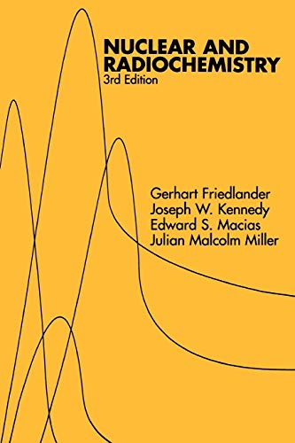 9780471862550: Nuclear and Radiochemistry 3E P