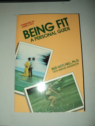 Stock image for Being Fit : A Personal Guide for sale by Better World Books