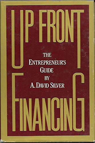 Beispielbild fr Up-Front Financing : The Entrepreneur's Guide zum Verkauf von Better World Books: West