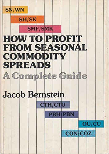 Imagen de archivo de How to Profit from Seasonal Commodity Spreads: A Complete Guide a la venta por HPB-Red