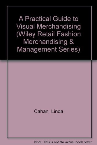 Stock image for A Practical Guide to Visual Merchandising for sale by Better World Books