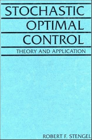 Stochastic Optimal Control: Theory and Application (9780471864622) by Stengel, Robert F.