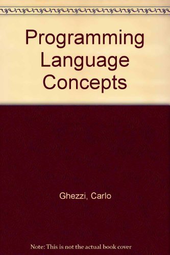 Stock image for GHEZZI PROGRAMMING LANGUAGE CONCEPTS for sale by dsmbooks