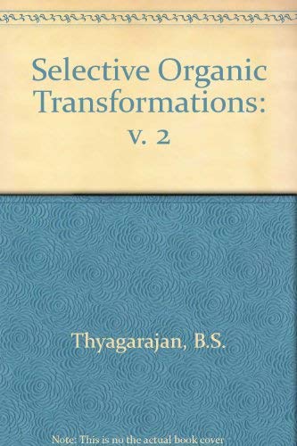 Selective Organic Transformations. Volume 2