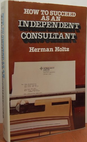 Imagen de archivo de How to Succeed As an Independent Consultant a la venta por Better World Books: West