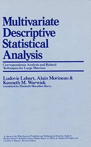 Stock image for Multivariate Descriptive Statistical Analysis: Correspondence Analysis and Related Techniques for Large Matrices (Wiley Series in Probability & Mathematical Statistics) for sale by Phatpocket Limited