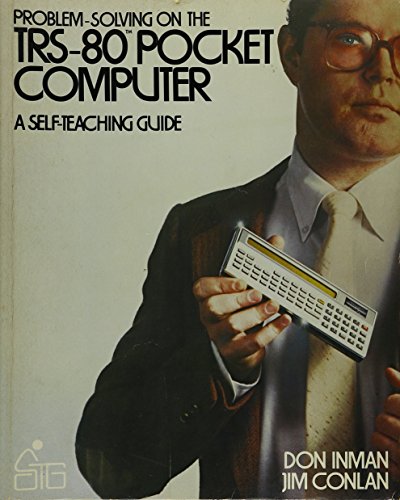Problem-solving on the TRS-80 Pocket Computer (9780471868088) by Don Inman; Jim Conlan; Jim Conlan