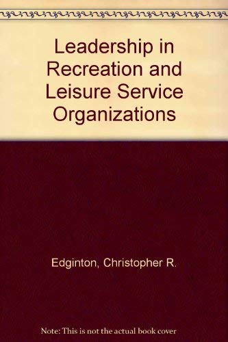 Stock image for Leadership in Recreation and Leisure Service Organizations for sale by Better World Books