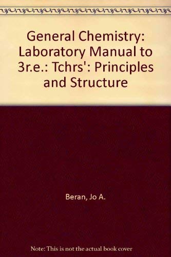 Laboratory Manual for General Chemistry: Principles & Structure (9780471869313) by Brady, J. E.; Beran, J. A.; Beran, Jo A.