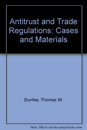 Beispielbild fr Antitrust and Trade Regulation: Cases and Materials zum Verkauf von Wonder Book