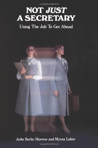 9780471870609: Not Just A Secretary: Using the Job to Get Ahead (General Trade)
