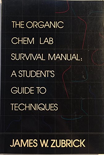 Stock image for The Organic Chem Lab Survival Manual: A Student's Guide to Techniques for sale by HPB-Red