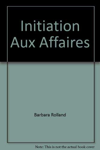 Stock image for Initiation aux Affaires for sale by Better World Books: West