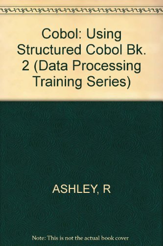 Imagen de archivo de Using Structured Cobol. COBOL BOOK 2. (Data Processing Training Series) (Bk. 2) a la venta por dsmbooks
