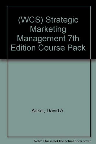 (WCS) Strategic Marketing Management 7th Edition Course Pack (9780471872047) by Aaker, David A.