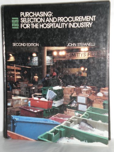 Purchasing Selection and Procurement for the Hospitality Industry (9780471874300) by Stefanelli, John M.