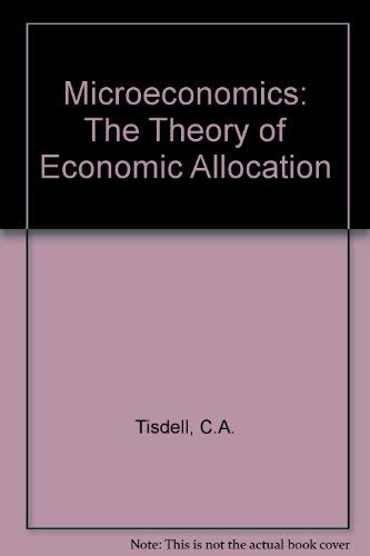 Beispielbild fr Microeconomics: The theory of economic allocation zum Verkauf von dsmbooks