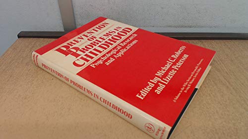 Beispielbild fr Prevention of Problems in Childhood: Psychological Research and Applications (Wiley Series on Personality Processes) zum Verkauf von BookDepart