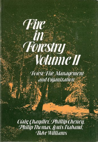 Fire in Forestry - Vol. 2: Forest Fire Management and Organization