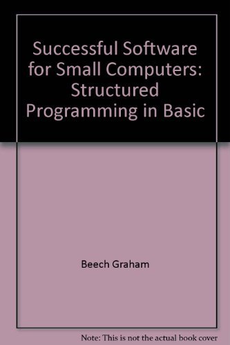 9780471874584: Successful software for small computers: Structured programming in BASIC