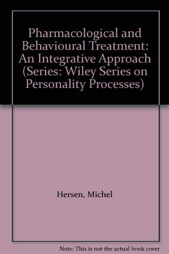 Beispielbild fr Pharmacological and Behavioural Treatment: An Integrative Approach (Series: Wiley Series on Personality Processes) zum Verkauf von Wonder Book