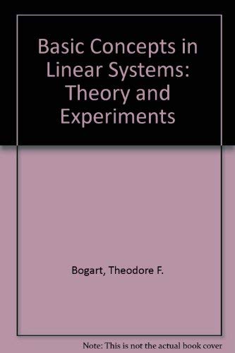 Basic concepts in linear systems: Theory and experiments (9780471875130) by [???]