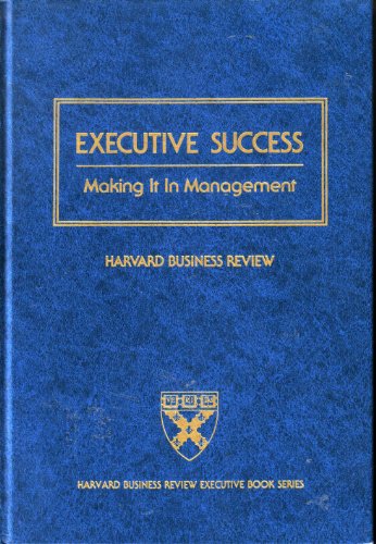 Imagen de archivo de Executive Success: Making It in Management a la venta por Hastings of Coral Springs