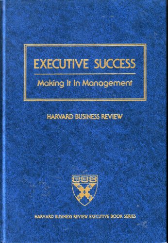 Stock image for Executive Success: Making It in Management for sale by Hastings of Coral Springs