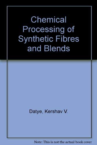 Stock image for Chemical Processing of Synthetic Fibers and Blends for sale by Zubal-Books, Since 1961
