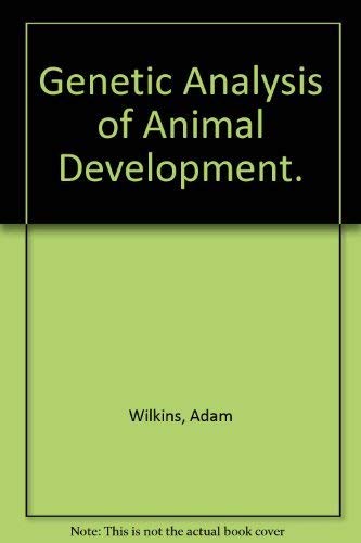 Beispielbild fr Genetic Analysis of Animal Development. zum Verkauf von Plurabelle Books Ltd