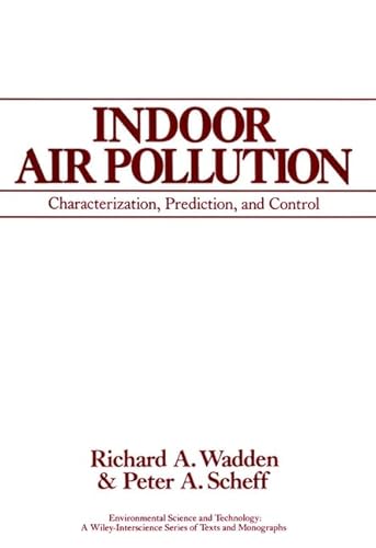 Beispielbild fr Indoor Air Pollution : Characterization, Prediction and Control zum Verkauf von Better World Books