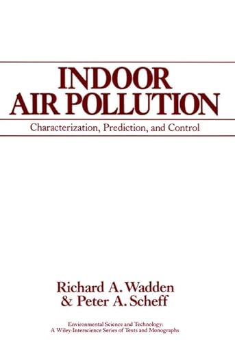 Imagen de archivo de Indoor Air Pollution : Characterization, Prediction and Control a la venta por Better World Books