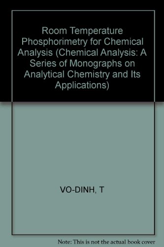 9780471878841: Vo–dinh Room Temperature ∗phosphorimetry∗ For Chem Icalanalysis: Vol 68 (Chemical Analysis: A Series of Monographs on Analytical Chemistry and Its Applications)