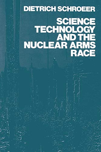 Science, Technology, and the Nuclear Arms Race
