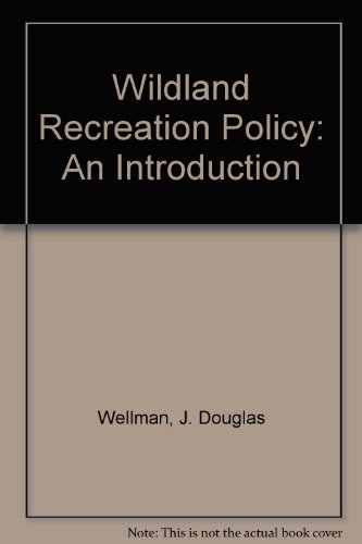 Stock image for Wellman Introduction to Wildland Recreation Policy for sale by BookHolders