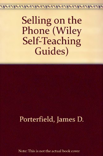 Stock image for Selling on the Phone : A Self-Teaching Guide for sale by Better World Books