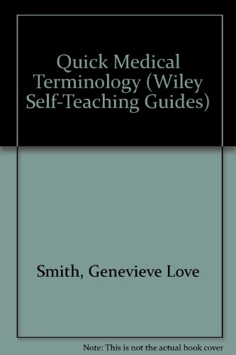 Beispielbild fr Quick Medical Terminology : A Self-Teaching Guide zum Verkauf von Better World Books